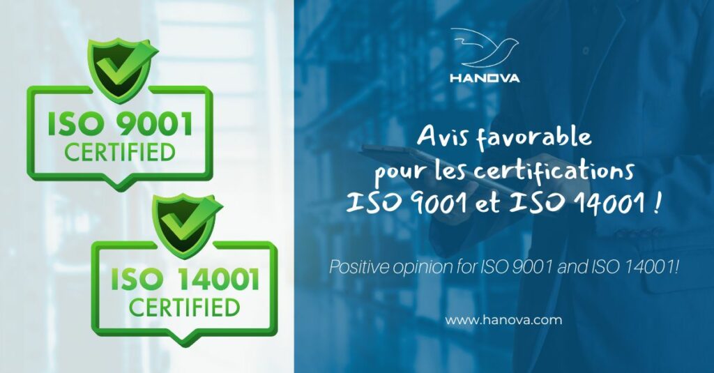 HANOVA vient de recevoir un avis favorable pour les certifications ISO 9001 et ISO 14001. Nous remercions chaque membre de notre équipe.